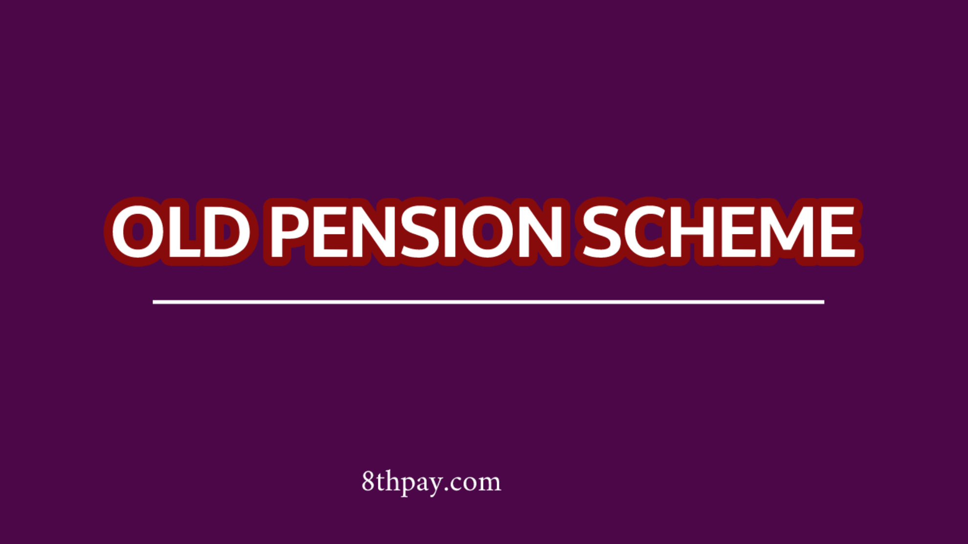 Old Pension Scheme