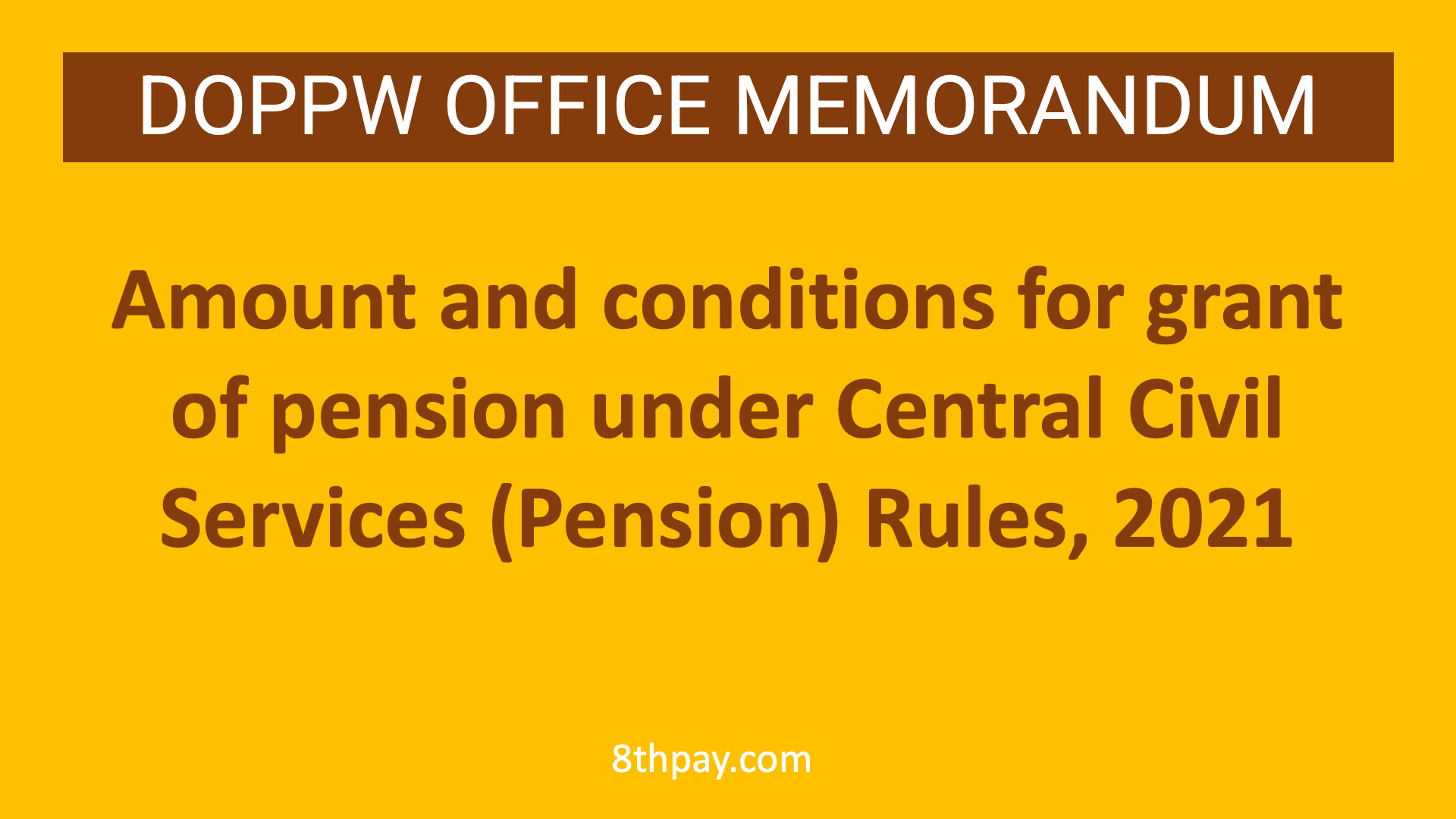 Amount and conditions for grant of pension