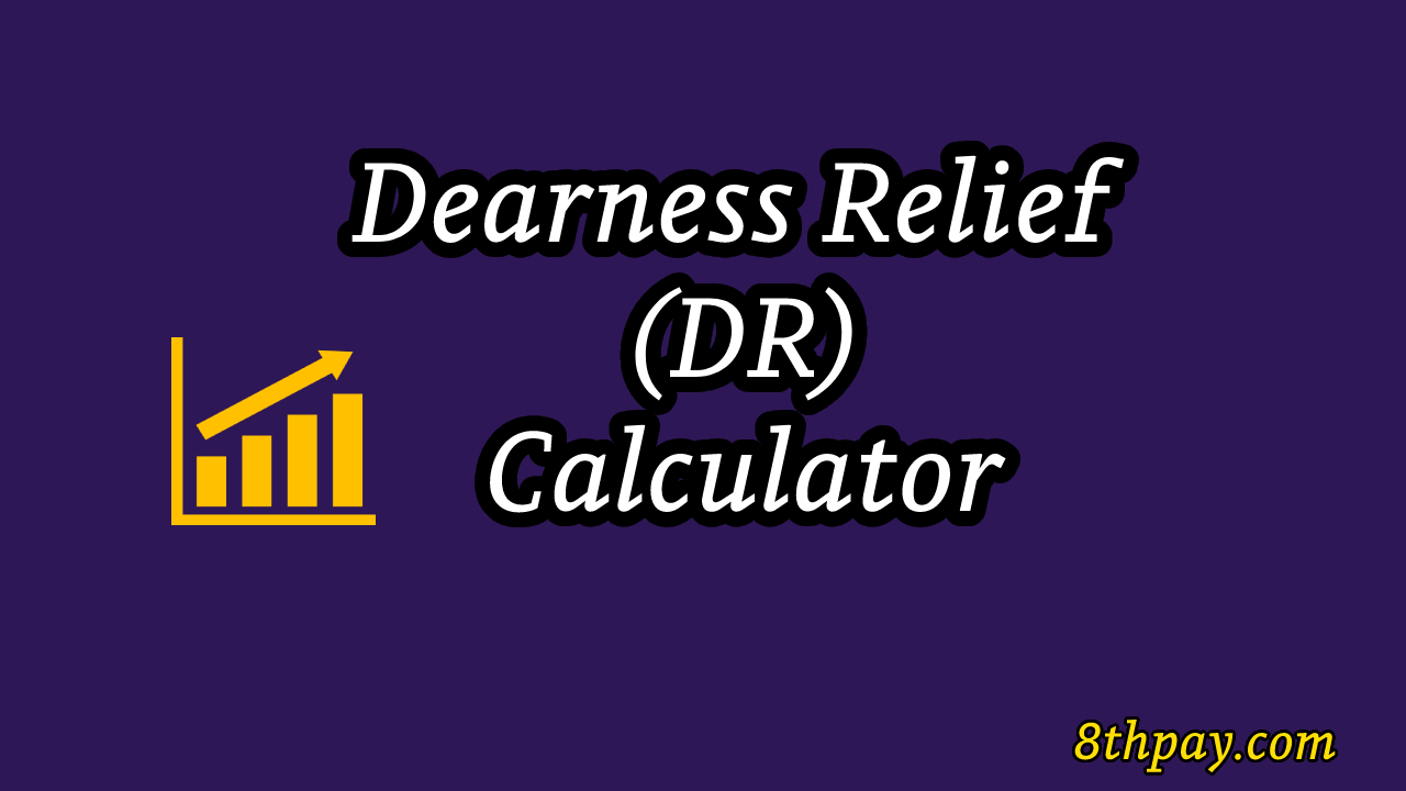 Dearness Relief Calculator