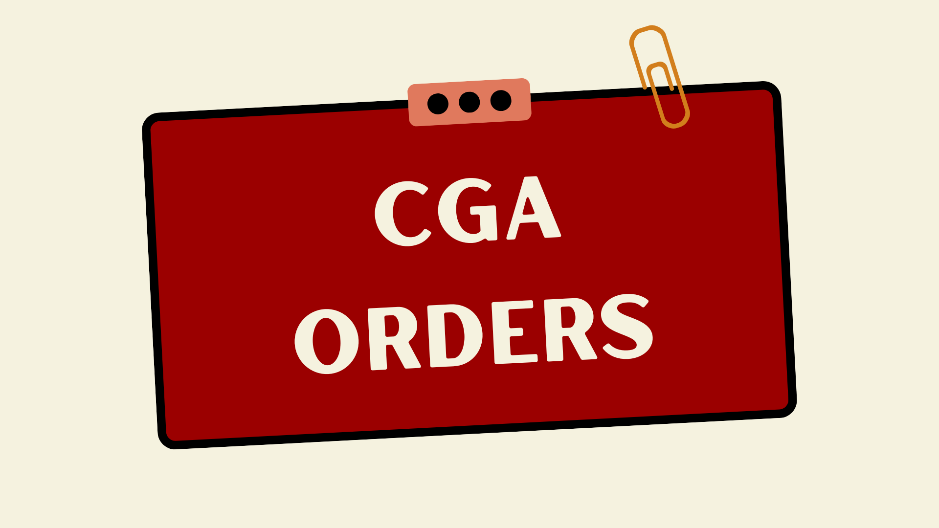 CGA ORDERS