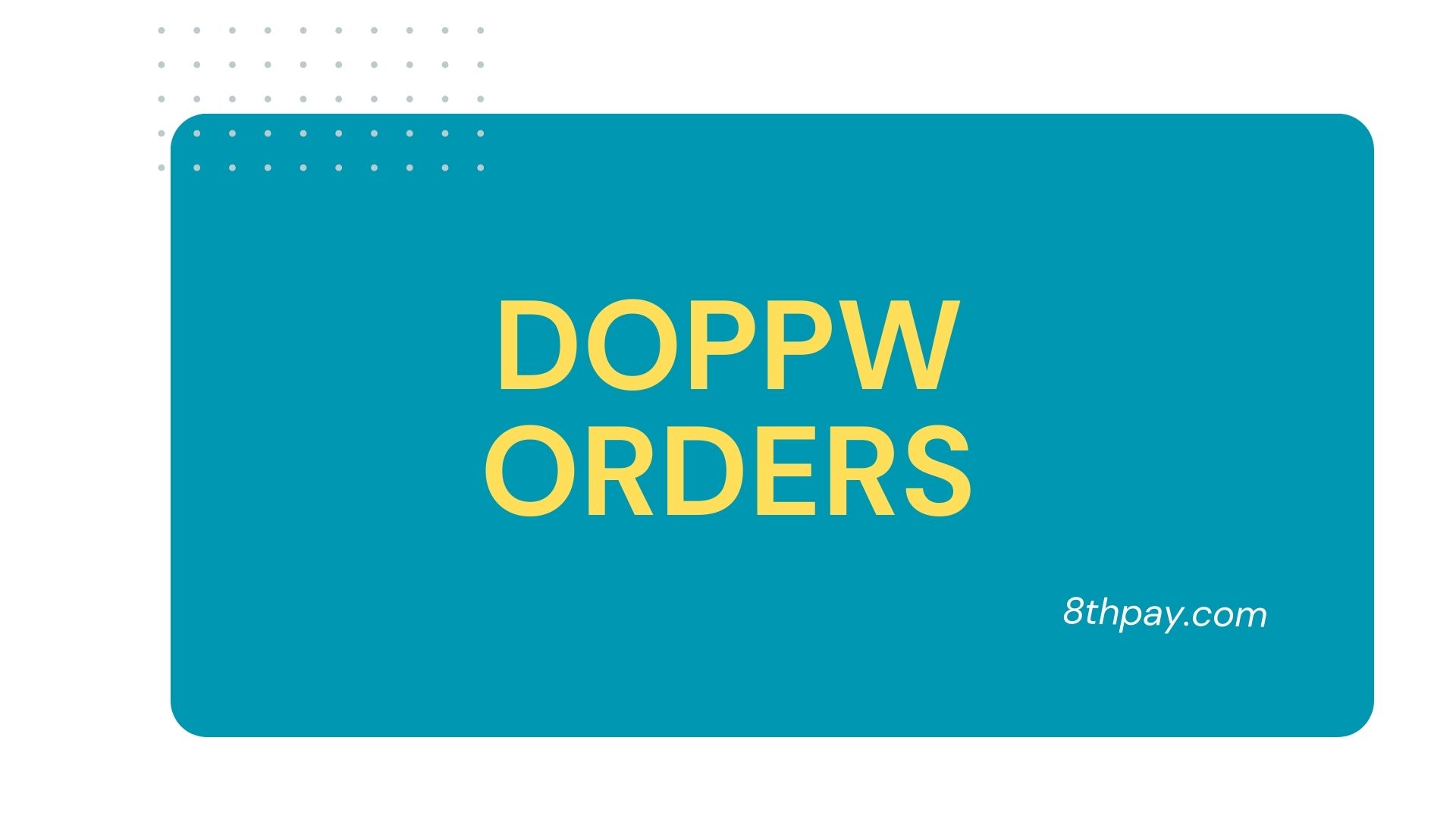 DOPPW orders